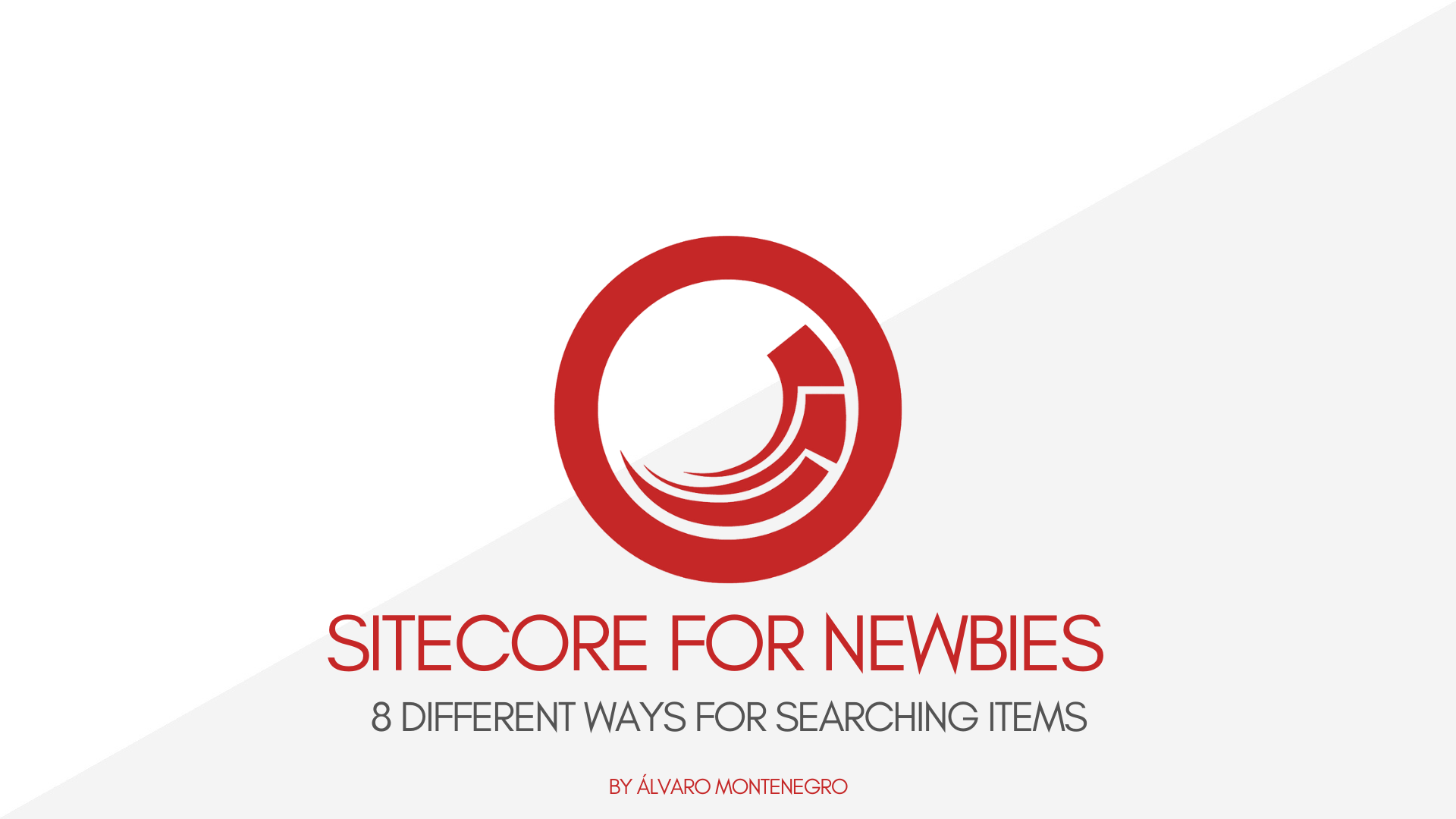 [Sitecore For Newbies] 8 Different Ways For Searching Items